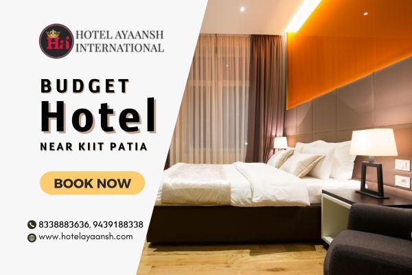 Hotel Ayaansh International: The Best Budget Hotel Near KIIT Patia, Bhubaneswar